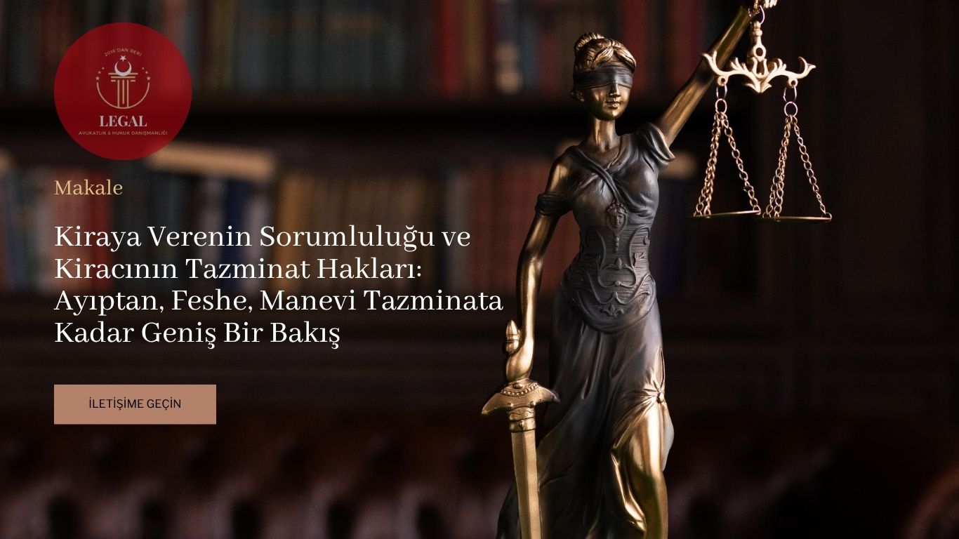 Kiraya Verenin Sorumluluğu ve Kiracının Tazminat Hakları